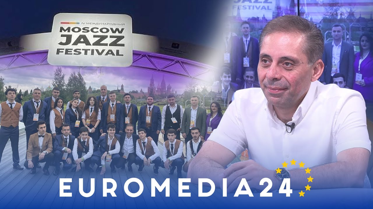 EUROMEDIA 24: Тигран Лалаян об арцахском джазе, партнерстве с Организацией ДИАЛОГ и успехе Джаз-оркестра «Арцах» в Москве (видеоматериал) 